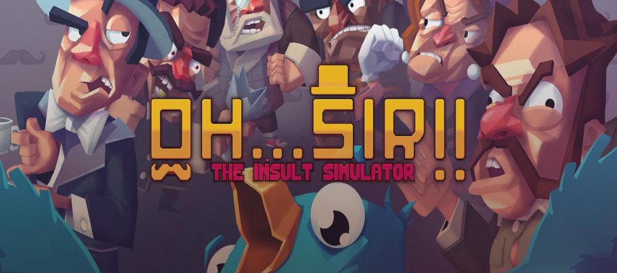 Gaming Guilty Pleasures: Oh…Sir! The Insult Simulator & The Hollywood Roast
