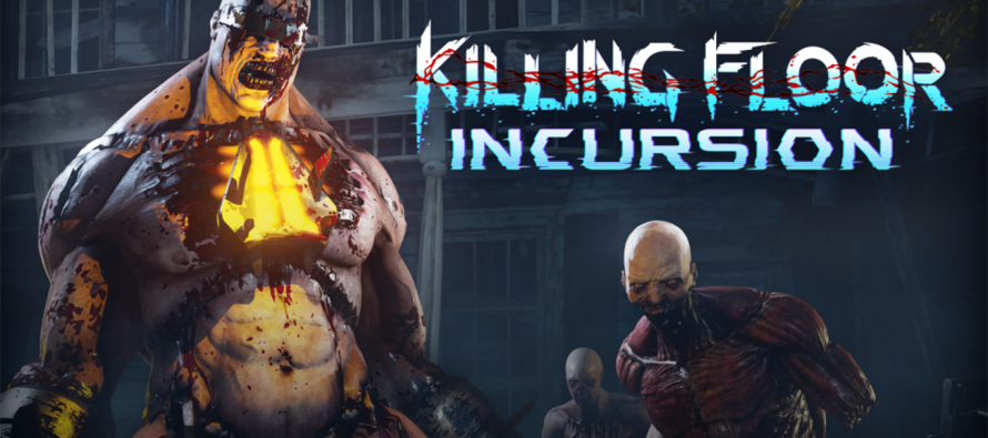Killing Floor Incursion VR Impressions